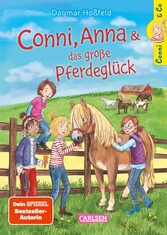 Conni & Co 18: Conni, Anna und das große Pferdeglück