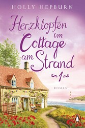 Herzklopfen im Cottage am Strand (Teil 1)