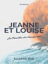 Jeanne et Louise - Les Familles des transportés