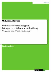 Verkehrswertermittlung mit Ertragswertverfahren. Ausschreibung, Vergabe und Wertermittlung