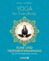 Yoga for EveryBody - Ruhe und Tiefenentspannung