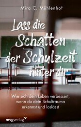 Lass die Schatten der Schulzeit hinter dir