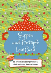 Happy Carb: Suppen und Eintöpfe Low Carb