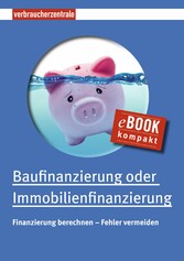 Baufinanzierung oder  Immobilienfinanzierung