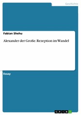 Alexander der Große. Rezeption im Wandel