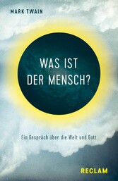 Was ist der Mensch?. Ein Gespräch über die Welt und Gott