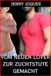 Vom neuen Lover zur Zuchtstute gemacht