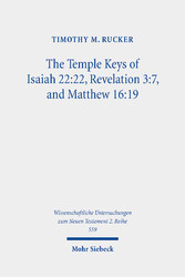 The Temple Keys of Isaiah 22:22, Revelation 3:7, and Matthew 16:19