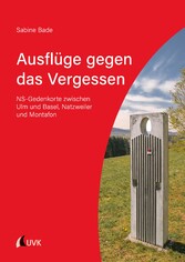 Ausflüge gegen das Vergessen