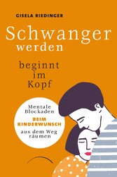 Schwanger werden beginnt im Kopf