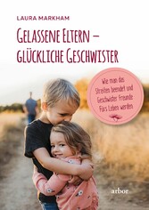 Gelassene Eltern - glückliche Geschwister