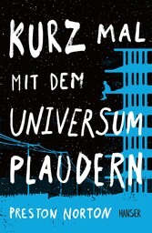 Kurz mal mit dem Universum plaudern