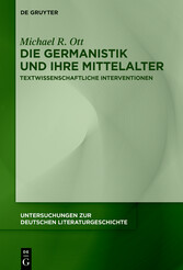 Die Germanistik und ihre Mittelalter