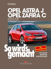 Opel Astra J von 12/09 bis 9/15, Opel Zafira C ab 1/12