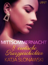 Mittsommernacht - 8 erotische Kurzgeschichten