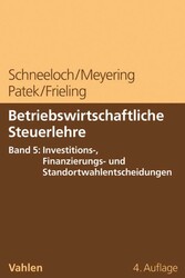 Betriebswirtschaftliche Steuerlehre  Band 5: Steuerplanung bei funktionalen Entscheidungen - Investition und Finanzierung