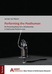 Performing the Posthuman