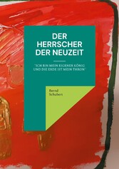 Der Herrscher der Neuzeit