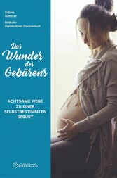 Das Wunder des Gebärens