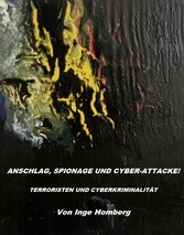 Anschlag, Spionage und Cyber-Attacke!