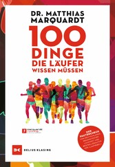 100 Dinge, die Läufer wissen müssen