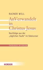 AnVerwandelt in Christus Jesus