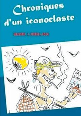 Chroniques d&apos;un iconoclaste