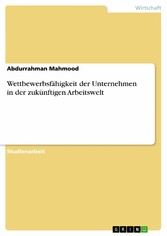 Wettbewerbsfähigkeit der Unternehmen in der zukünftigen Arbeitswelt