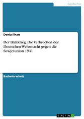 Der Blitzkrieg. Die Verbrechen der Deutschen Wehrmacht gegen die Sowjetunion 1941