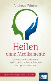 Heilen ohne Medikamente