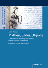 Mythen, Bilder, Objekte