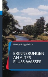 Erinnerungen an altes Fluss-Wasser