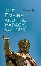 The Empire and the Papacy, 918-1273