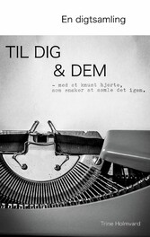 En Digtsamling Til Dig & Dem