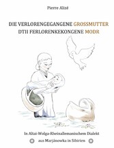 Die verlorengegangene Grossmutter - Dtii Ferlorenkekongene Modr