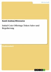 Initial Coin Offerings. Token Sales und Regulierung