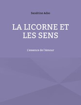 La Licorne Et Les Sens