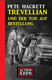 Trevellian und der Tod auf Bestellung: Action Krimi