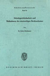 Schiedsgerichtsbarkeit und Maßnahmen des einstweiligen Rechtsschutzes.