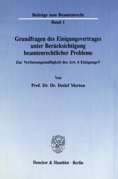 Grundfragen des Einigungsvertrages unter Berücksichtigung beamtenrechtlicher Probleme.