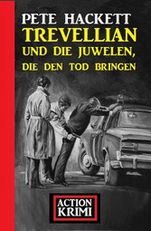 Trevellian und die Juwelen, die den Tod bringen: Action Krimi