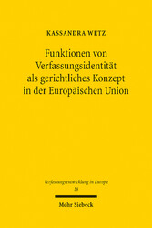 Funktionen von Verfassungsidentität als gerichtliches Konzept in der Europäischen Union