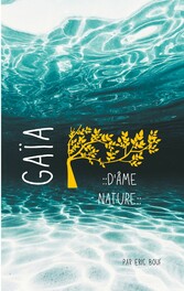 Gaïa - D&apos;Âme Nature