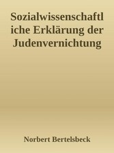 Sozialwissenschaftliche Erklärung der Judenvernichtung