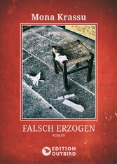 Falsch erzogen