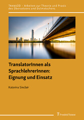 TranslatorInnen als SprachlehrerInnen: Eignung und Einsatz