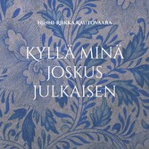 Kyllä minä joskus julkaisen