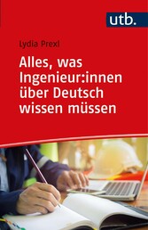 Alles, was Ingenieur:innen über Deutsch wissen müssen