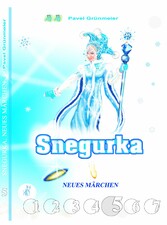 Snegurka. Neues Märchen 5