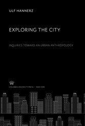 Exploring the City. Inquiries Toward an Urban Anthropology